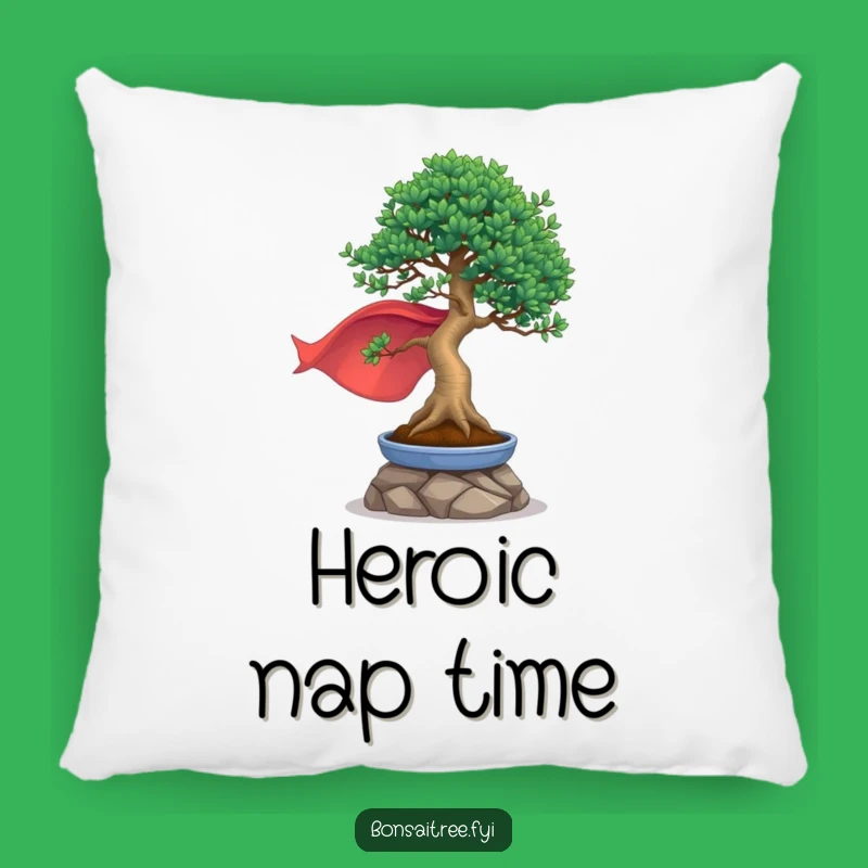 Funny Heroic Bonsai Pillow - Comfy Support for Your Inner Hero