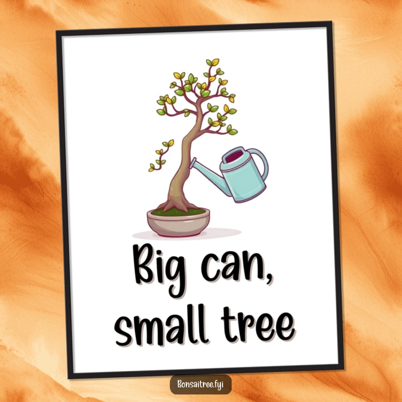 Funny poster illustrating a tiny bonsai tree's comical attempt to lift a comically large watering can, designed for humorous wall art.