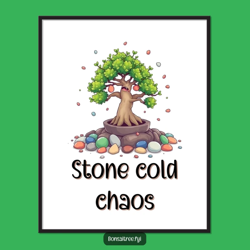 Funny Bonsai Stone Spill Poster: Whimsical Wall Art Gift