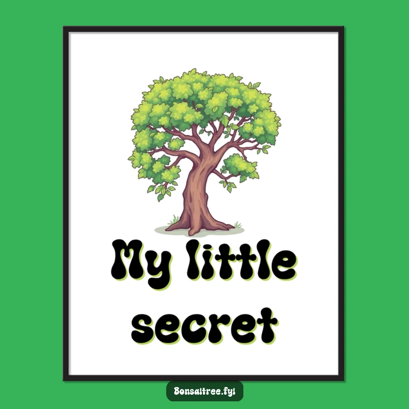 Funny Secret Bonsai Poster: Intriguing Plant Art for Your Walls