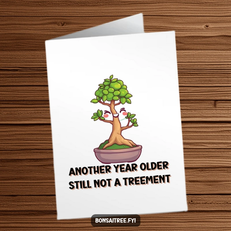 Funny Free Printable Birthday Card featuring a tiny bonsai tree with a smiley face winking mischievously.