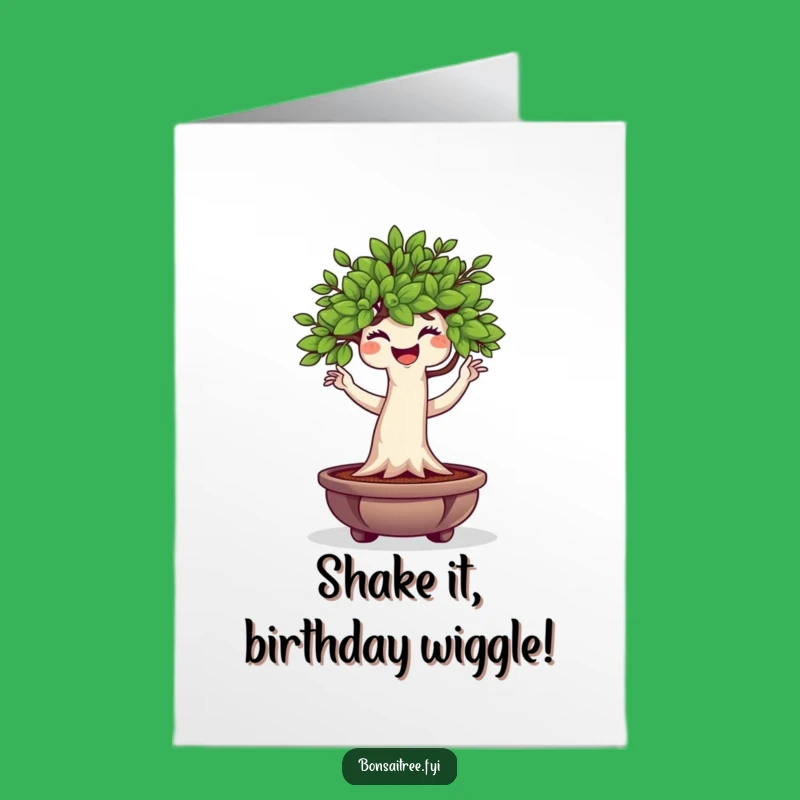 Free Printable Wiggling Bonsai Happy Birthday Card - Funny Downloadable Gift for Plant Lovers