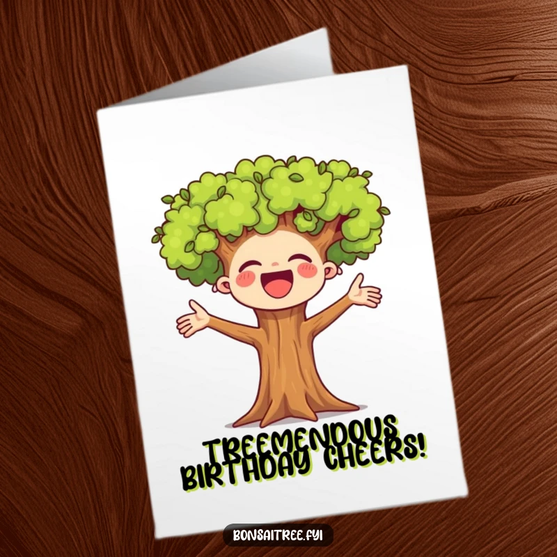 Funny Free Printable Birthday Card featuring a miniature tree with arms raised high, cheering ecstatically.
