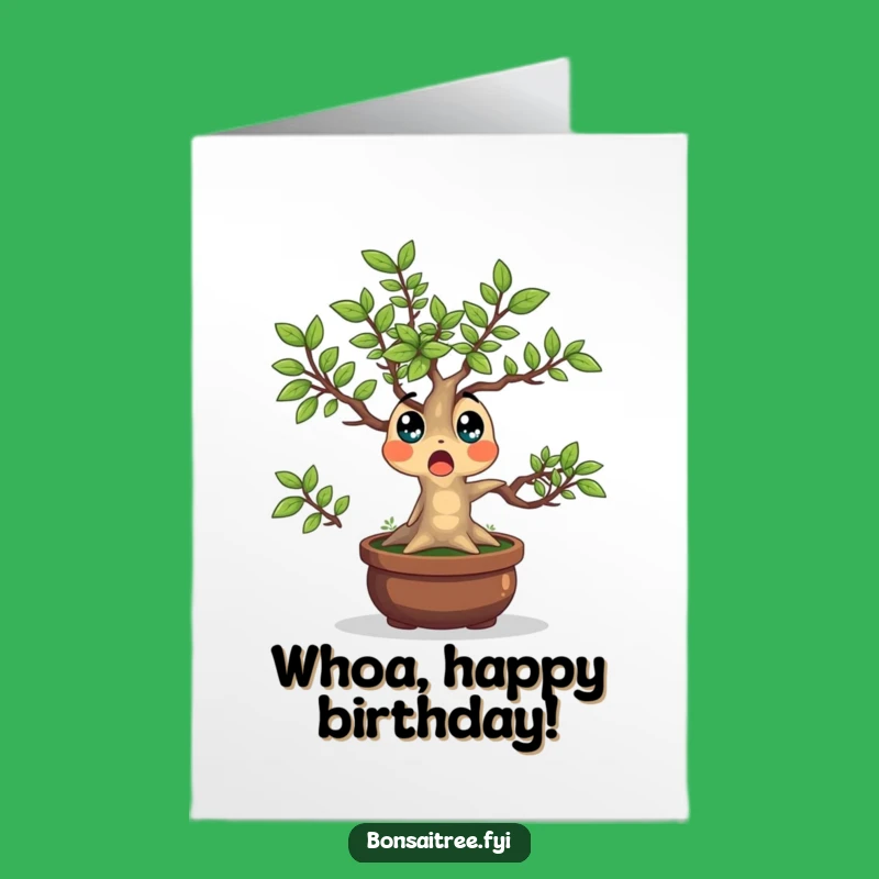 Free Printable Surprised Bonsai Happy Birthday Card - Funny Downloadable Gift for a Big Surprise