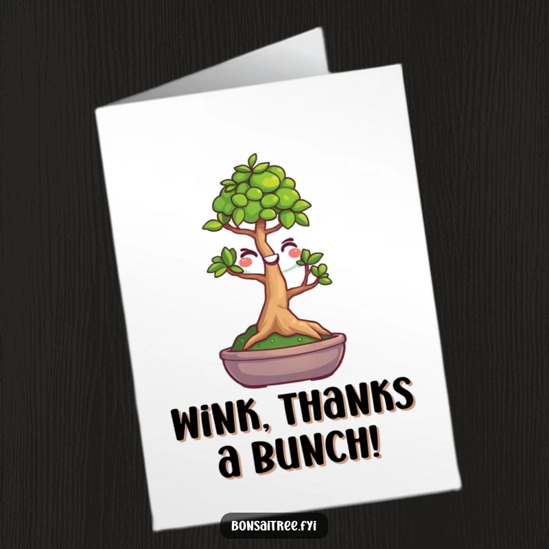 Funny Free Printable Thank You Card showcasing a charming bonsai tree with a playful wink.