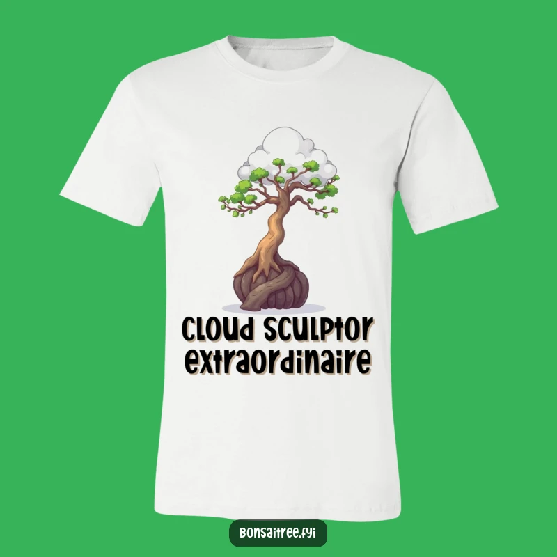 Funny Bonsai Cloud Sculptor T-Shirt - Creative Nature Tee for Artists
